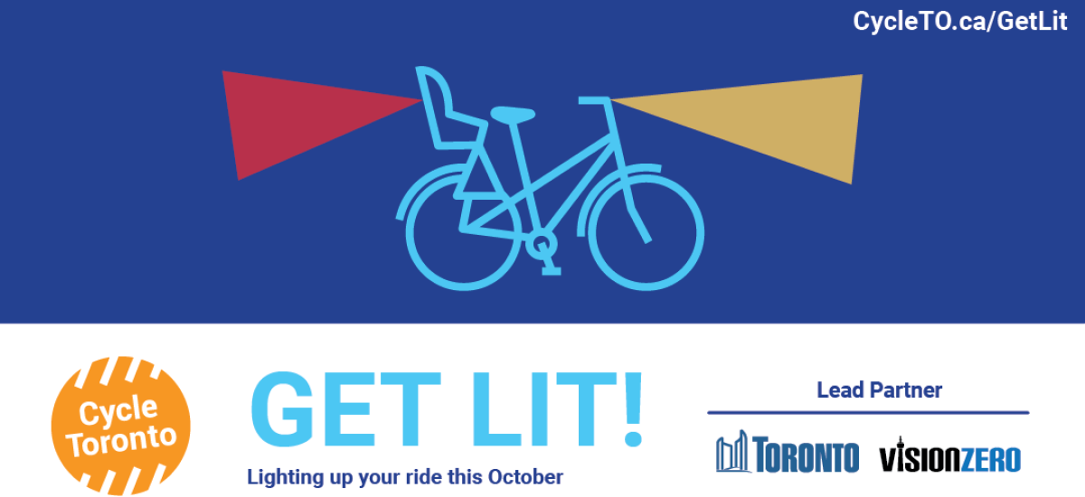 Images of bikes with lights. Text reads "Get Lit! Lighting your ride this October. Lead partners Toronto, Vision Zero