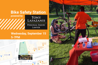 Bike Safety station powered by Tony Lafazanis. Wednesday, September 15, 5-7PM