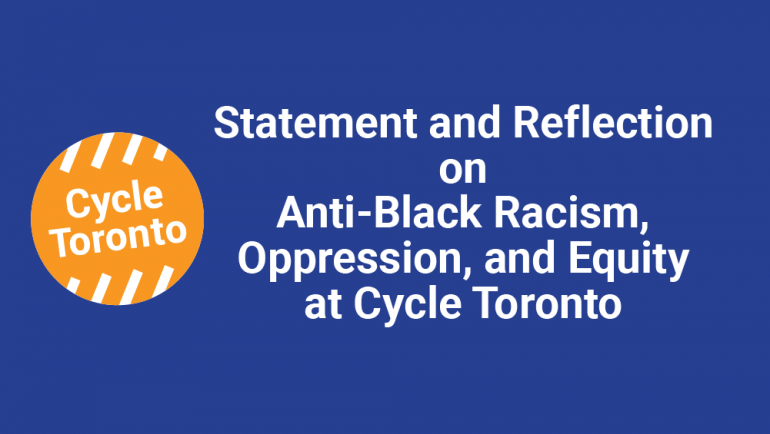 Statement and Reflection on Anti-Black Racism, Oppression and Equity at Cycle Toronto